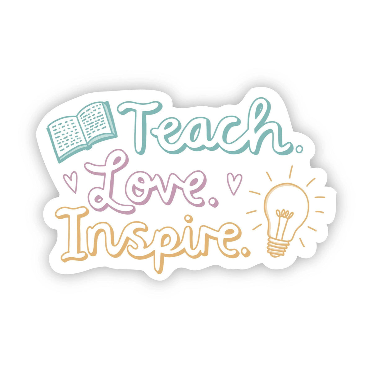 Teach Love Inspire