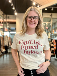 Can't Be Tamed Indoors Tee